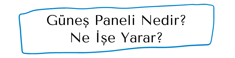 What is Solar Panel? What Does It Do?