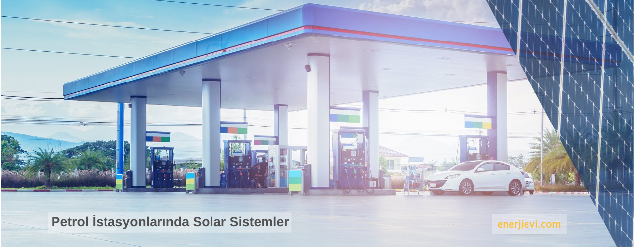 Petrol İstasyonunda Güneş Enerjisi Solar Panel